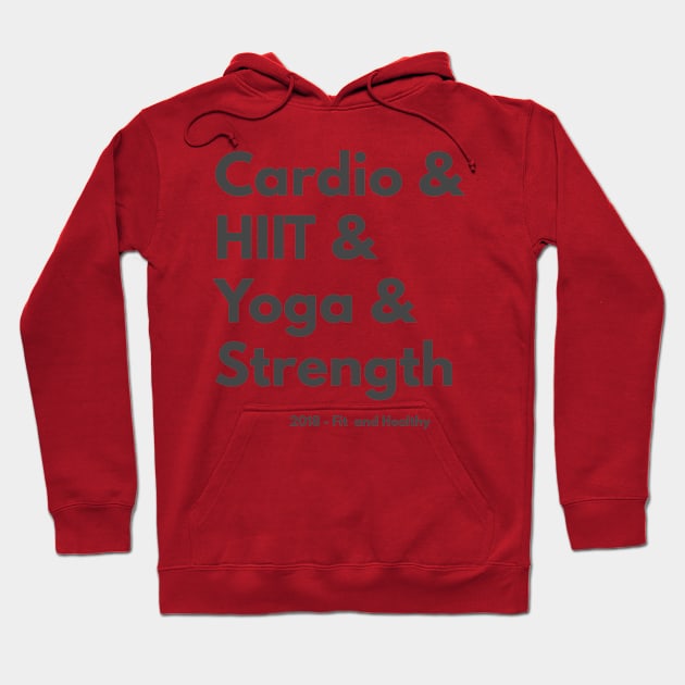 Cardio, HIIT, Yoga, Strength - Health and Fitness 2018 (Tee) Hoodie by BlackMenStuff